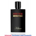 Our impression of Born to be Unforgettable By Kilian for Unisex Concentrated Perfume Oil (2967)D